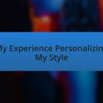 My Experience Personalizing My Style