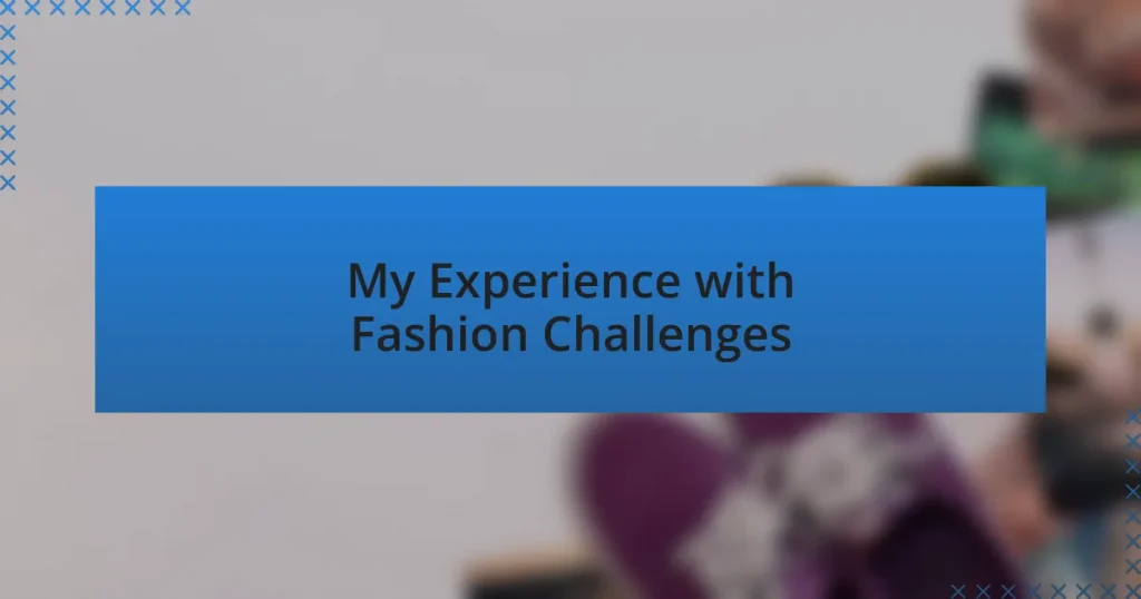 My Experience with Fashion Challenges