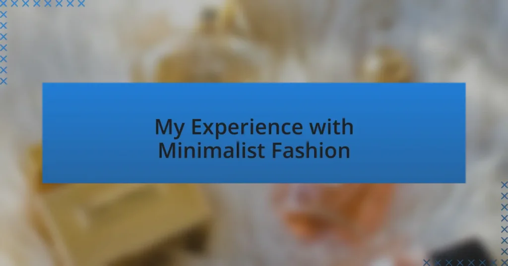My Experience with Minimalist Fashion