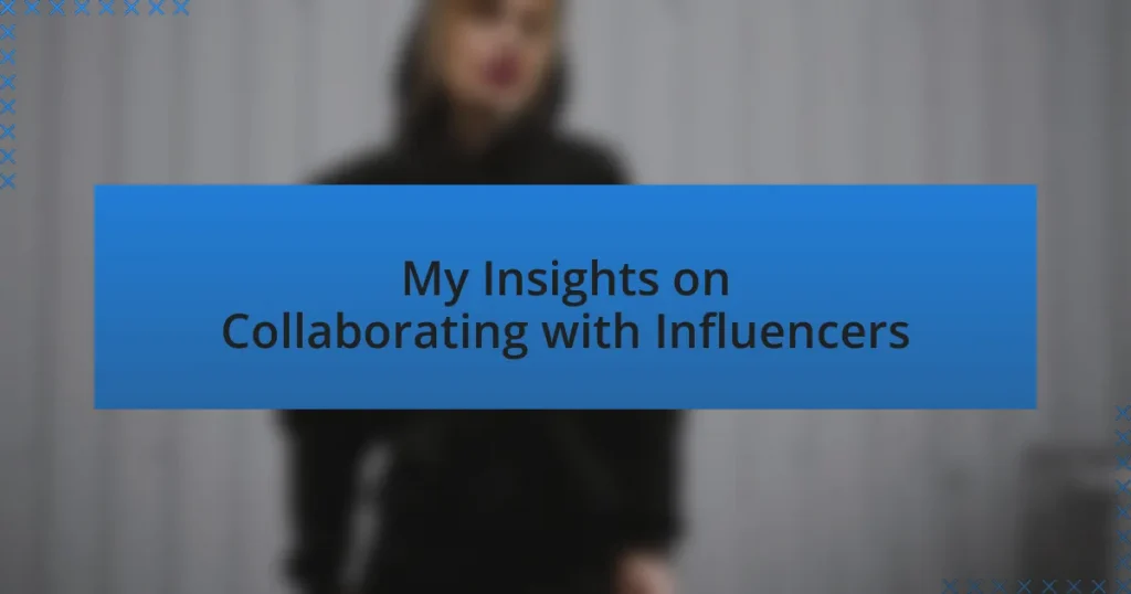 My Insights on Collaborating with Influencers