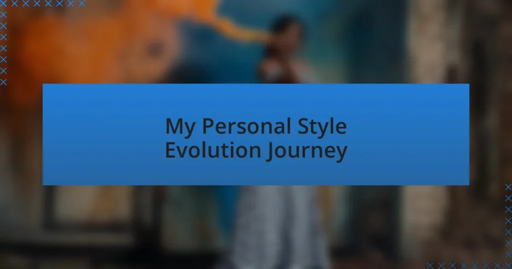 My Personal Style Evolution Journey