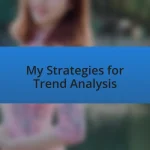 My Strategies for Trend Analysis
