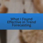 What I Found Effective in Trend Forecasting
