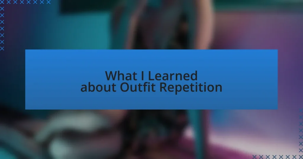 What I Learned about Outfit Repetition