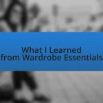 What I Learned from Wardrobe Essentials