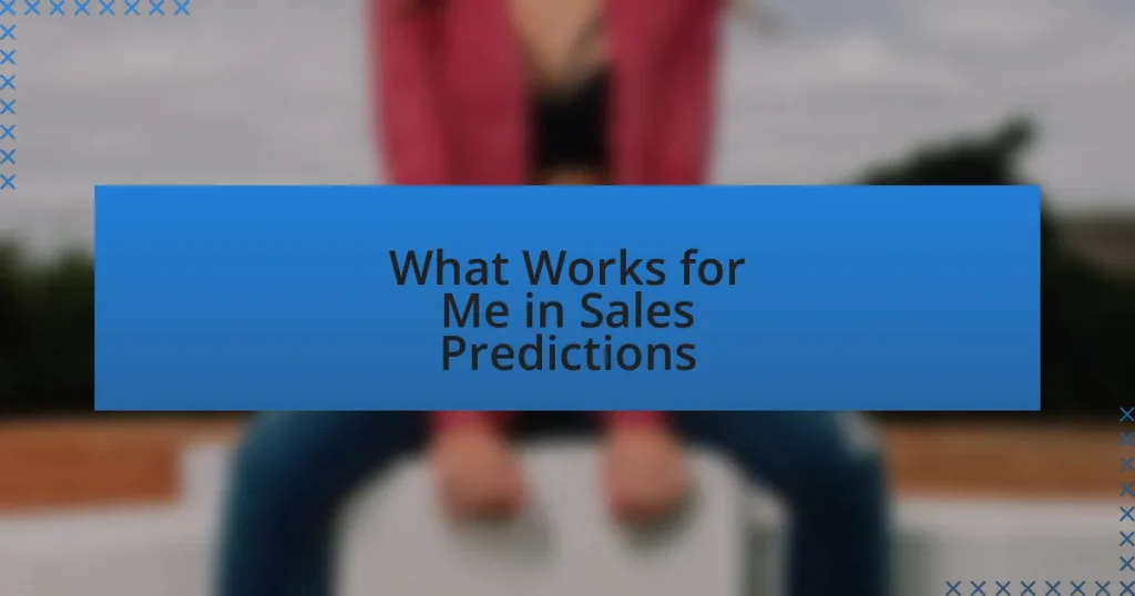 What Works for Me in Sales Predictions